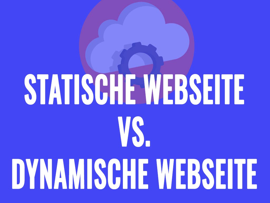 Dynamische vs. Statische Webseiten